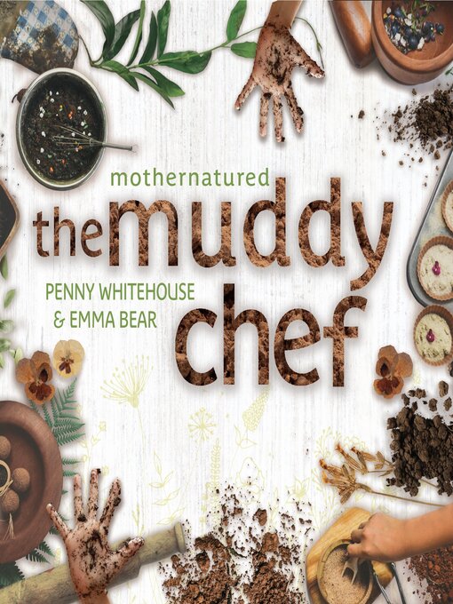 Title details for The Muddy Chef  by Penny Whitehouse - Available